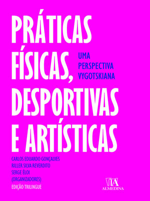 cover image of Práticas Físicas, Desportivas e Artísticas--Uma Perspectiva Vygotskiana